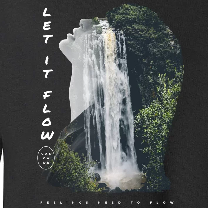 Let It Flow Waterfall Art Toddler Sweatshirt