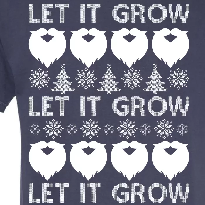 Let It Grow Santa Beard Ugly Christmas Sweater Garment-Dyed Heavyweight T-Shirt