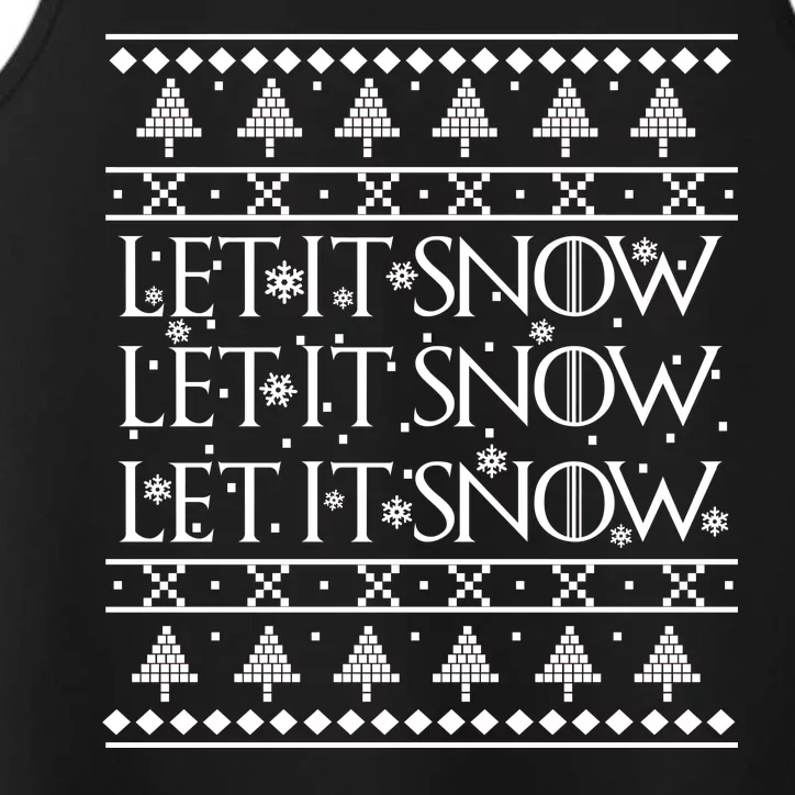 Let it Snow Let It Snow Let It Snow Ugly Christmas Performance Tank