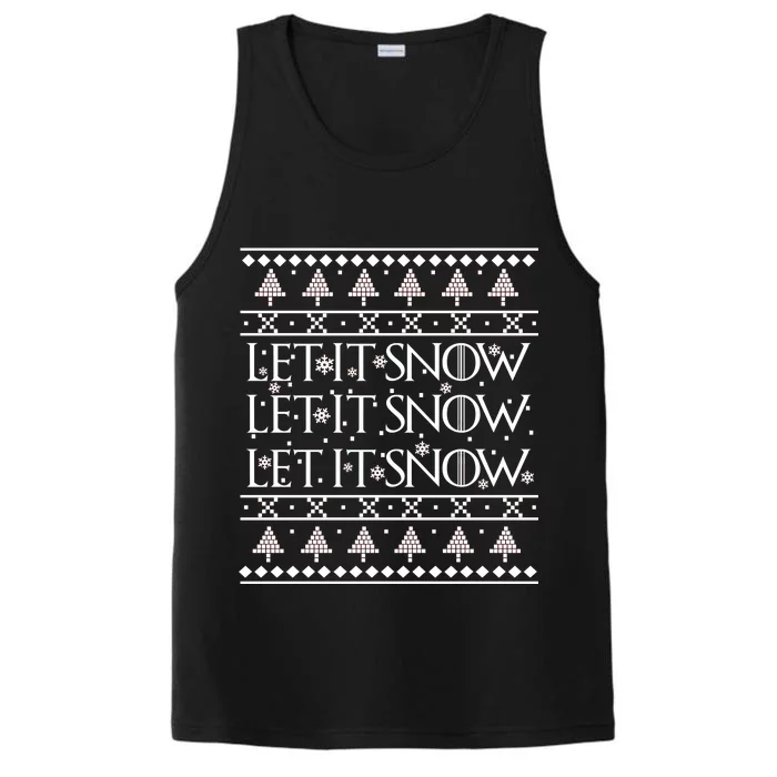 Let it Snow Let It Snow Let It Snow Ugly Christmas Performance Tank