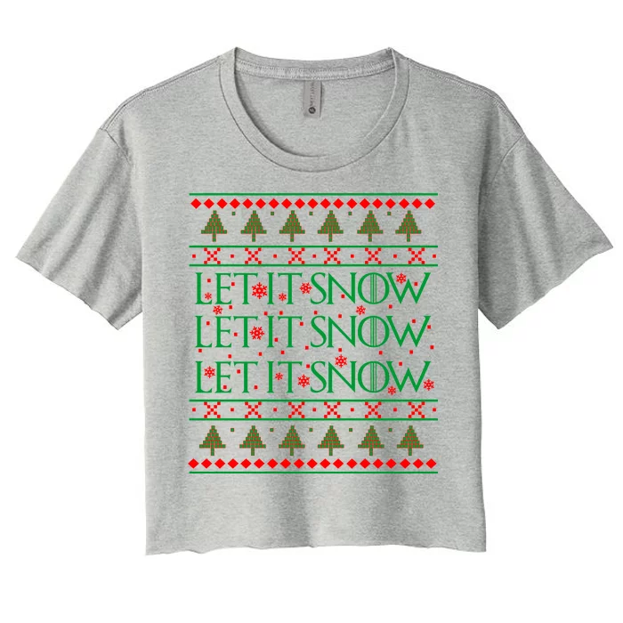 Let it Snow Let It Snow Let It Snow Ugly Christmas Women's Crop Top Tee