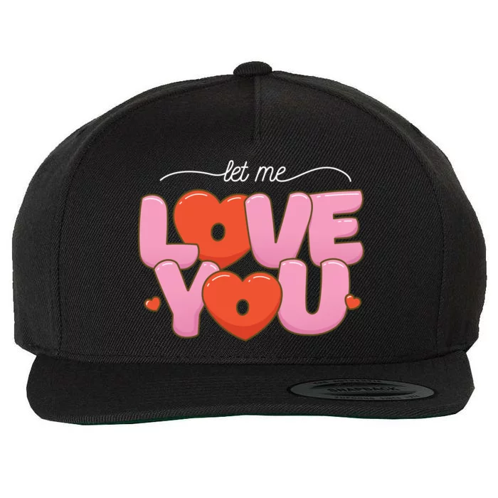 Let Me Love You Wool Snapback Cap