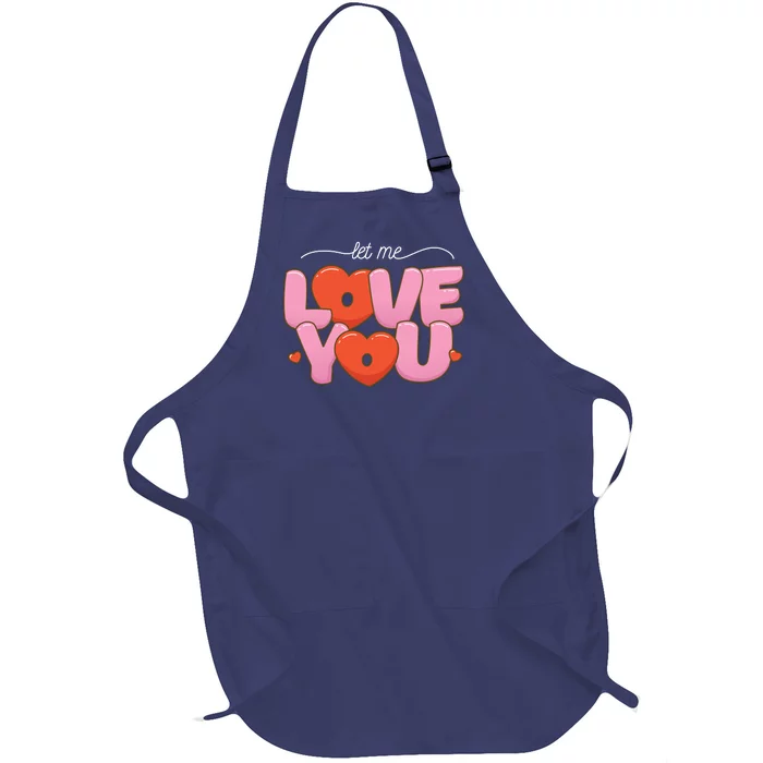 Let Me Love You Full-Length Apron With Pocket