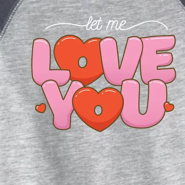 Let Me Love You Toddler Fine Jersey T-Shirt