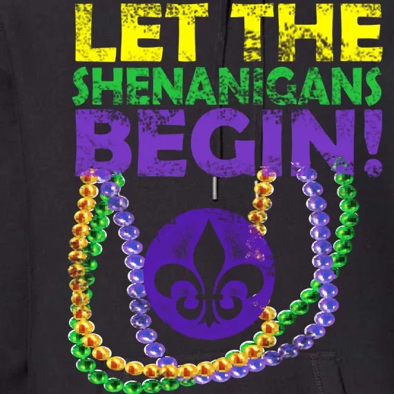 Let Shenanigans Begins Mardi Gras Premium Hoodie