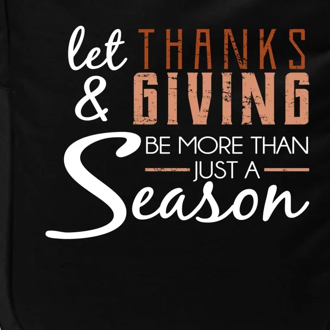 Let Thanks & Giving Be More Than Just Season Impact Tech Backpack