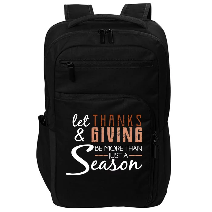 Let Thanks & Giving Be More Than Just Season Impact Tech Backpack