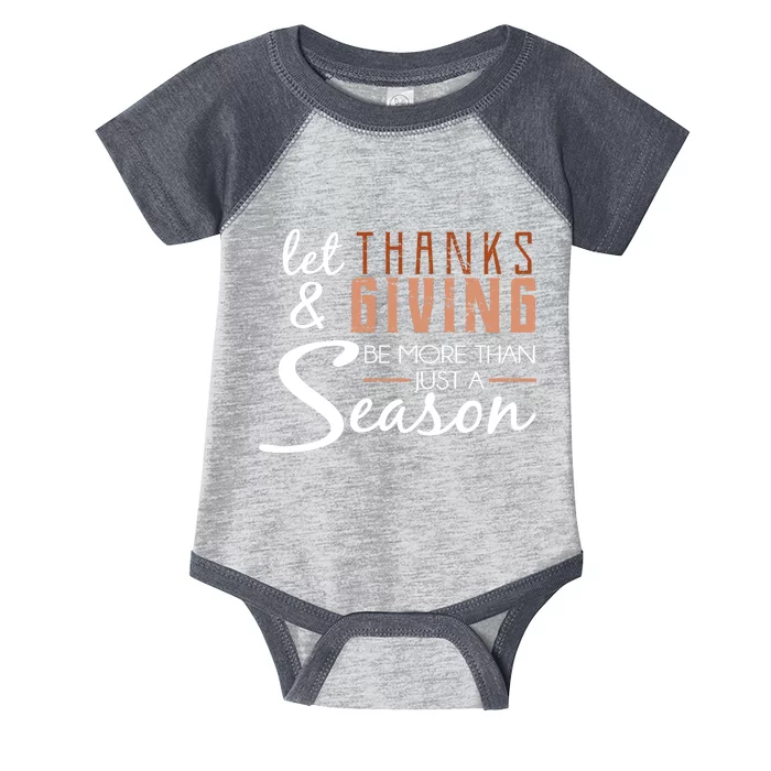 Let Thanks & Giving Be More Than Just Season Infant Baby Jersey Bodysuit