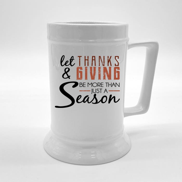 Let Thanks & Giving Be More Than Just Season Front & Back Beer Stein