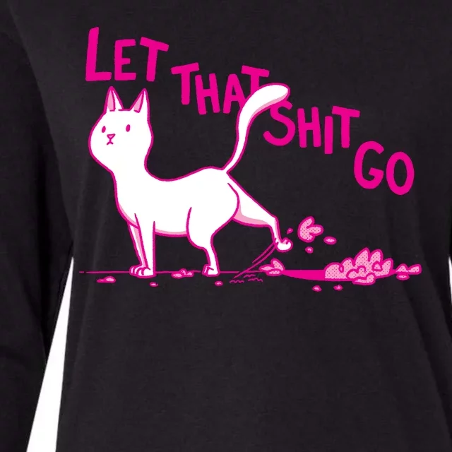 Let That Shit Go Funny Cat Womens Cotton Relaxed Long Sleeve T-Shirt