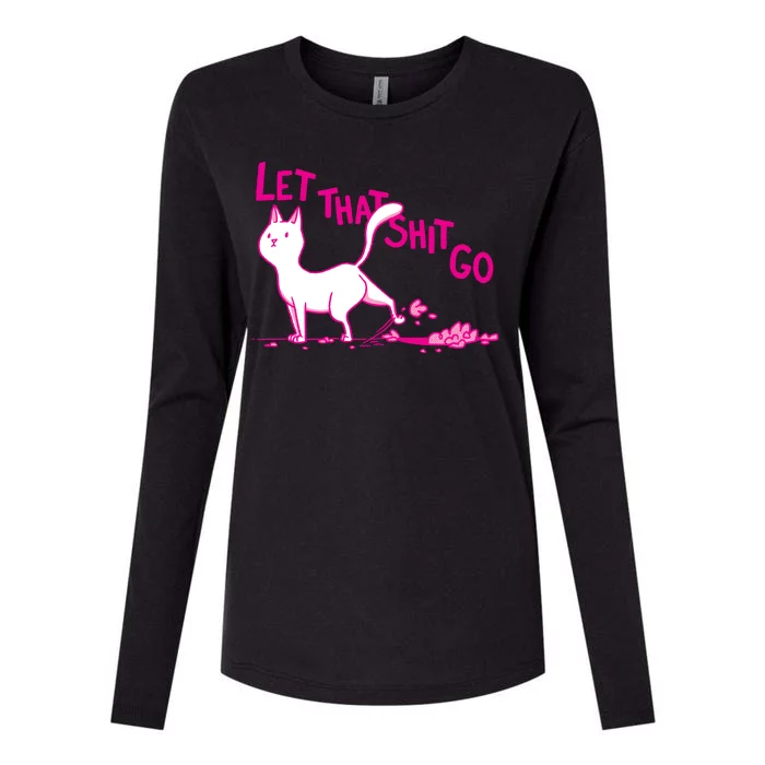 Let That Shit Go Funny Cat Womens Cotton Relaxed Long Sleeve T-Shirt