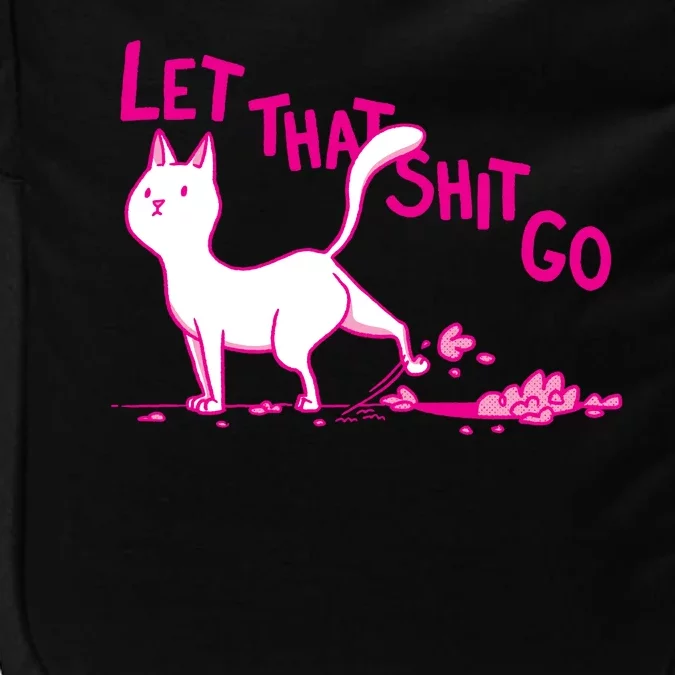 Let That Shit Go Funny Cat Impact Tech Backpack