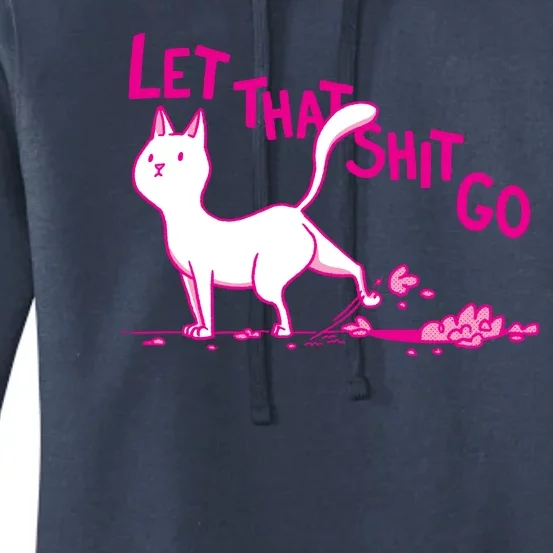 Let That Shit Go Funny Cat Women's Pullover Hoodie