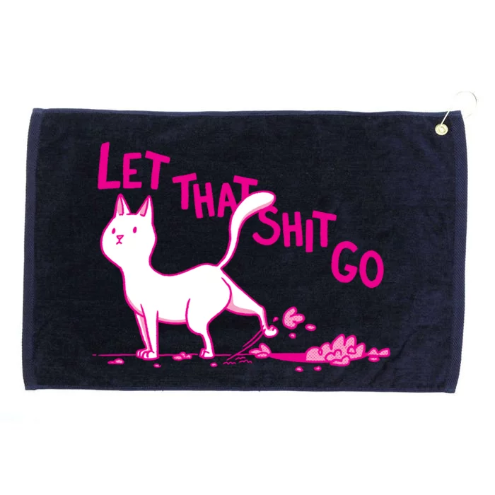 Let That Shit Go Funny Cat Grommeted Golf Towel