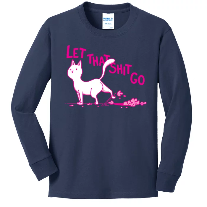 Let That Shit Go Funny Cat Kids Long Sleeve Shirt