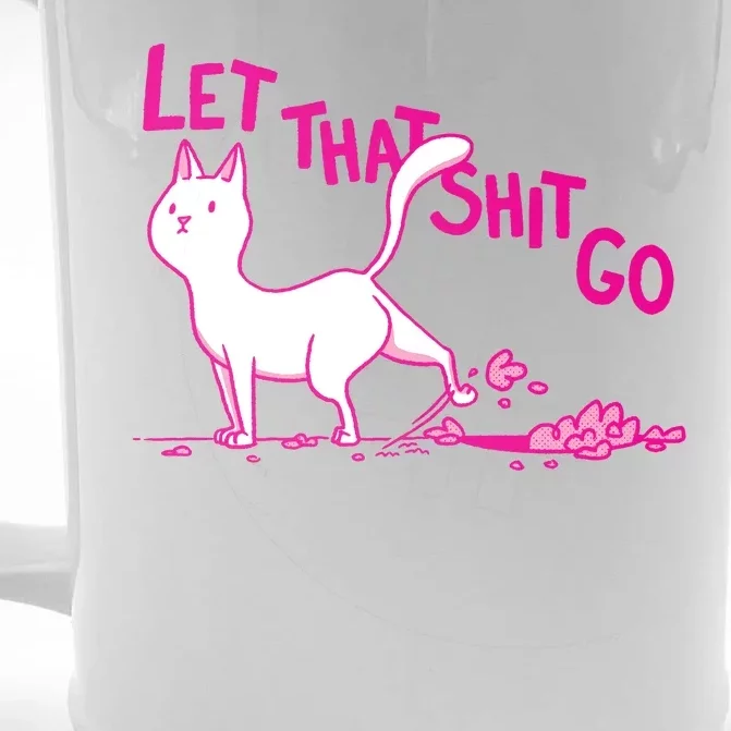 Let That Shit Go Funny Cat Front & Back Beer Stein