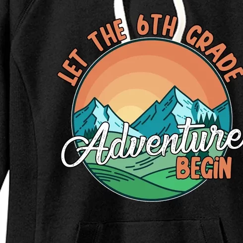 Let The 6th Grade Adventure Begin Women's Fleece Hoodie