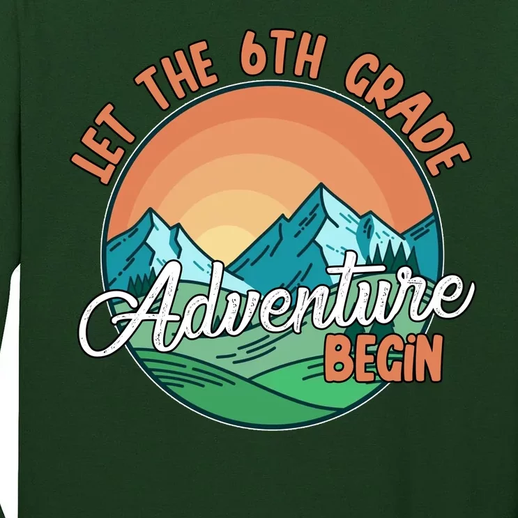 Let The 6th Grade Adventure Begin Tall Long Sleeve T-Shirt