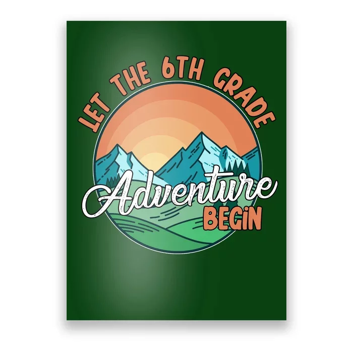 Let The 6th Grade Adventure Begin Poster