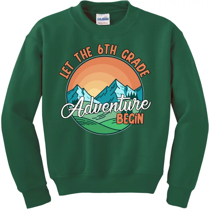 Let The 6th Grade Adventure Begin Kids Sweatshirt