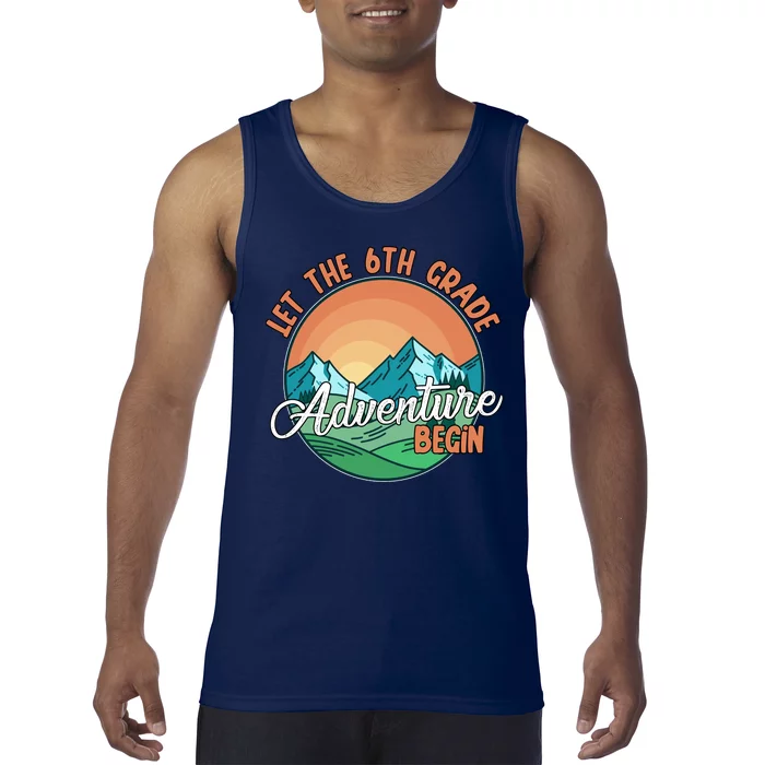 Let The 6th Grade Adventure Begin Tank Top