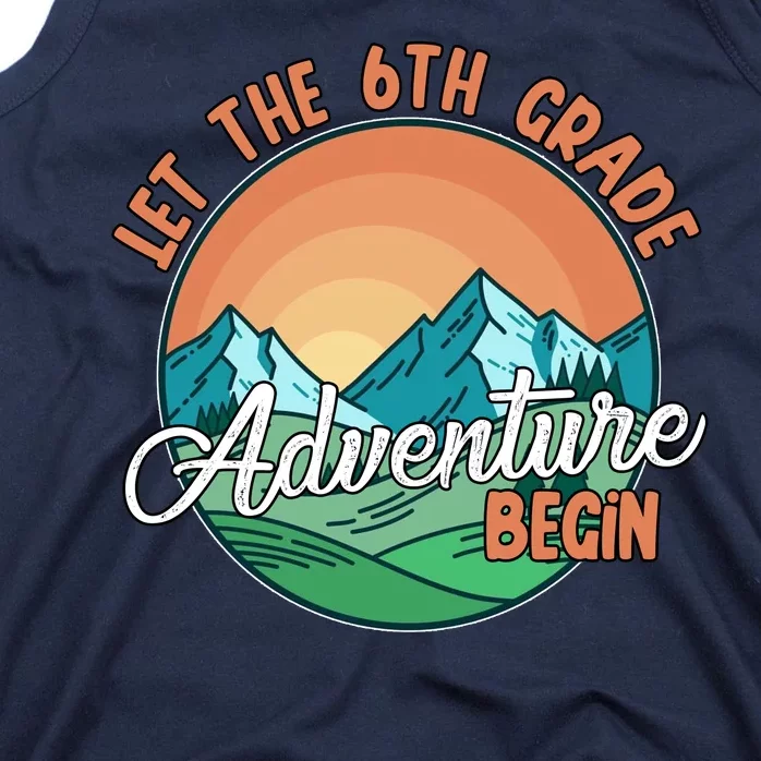 Let The 6th Grade Adventure Begin Tank Top