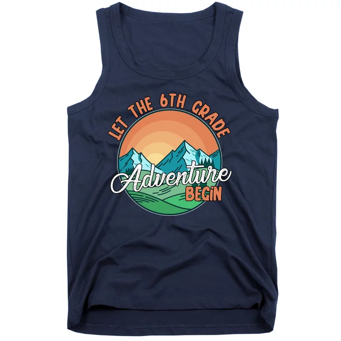 Let The 6th Grade Adventure Begin Tank Top