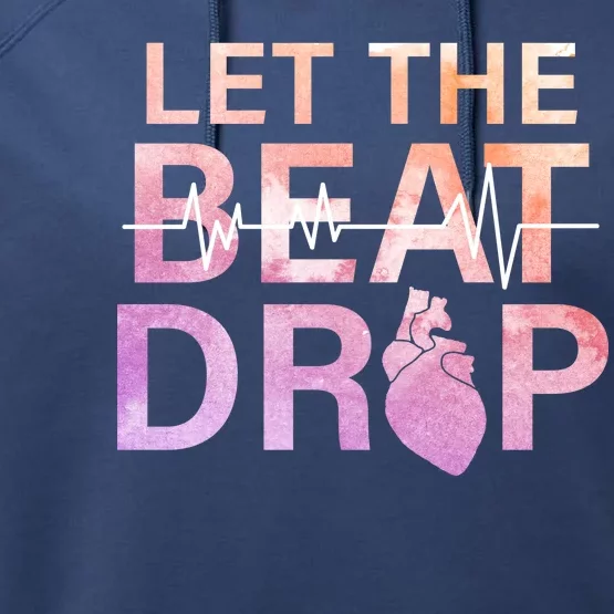 Let The Beat Drop Performance Fleece Hoodie