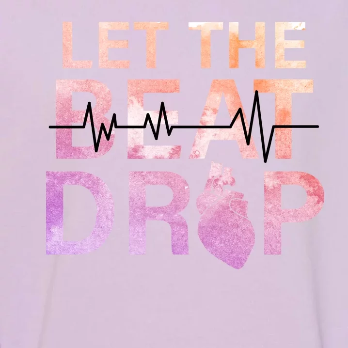 Let The Beat Drop Garment-Dyed Sweatshirt