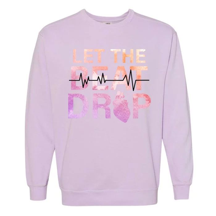 Let The Beat Drop Garment-Dyed Sweatshirt