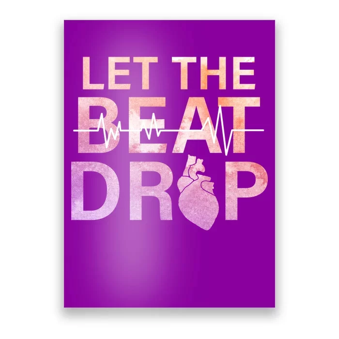 Let The Beat Drop Poster