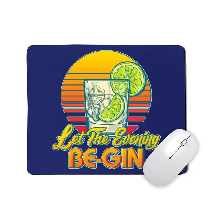 Let The Evening Be-GIN Mousepad