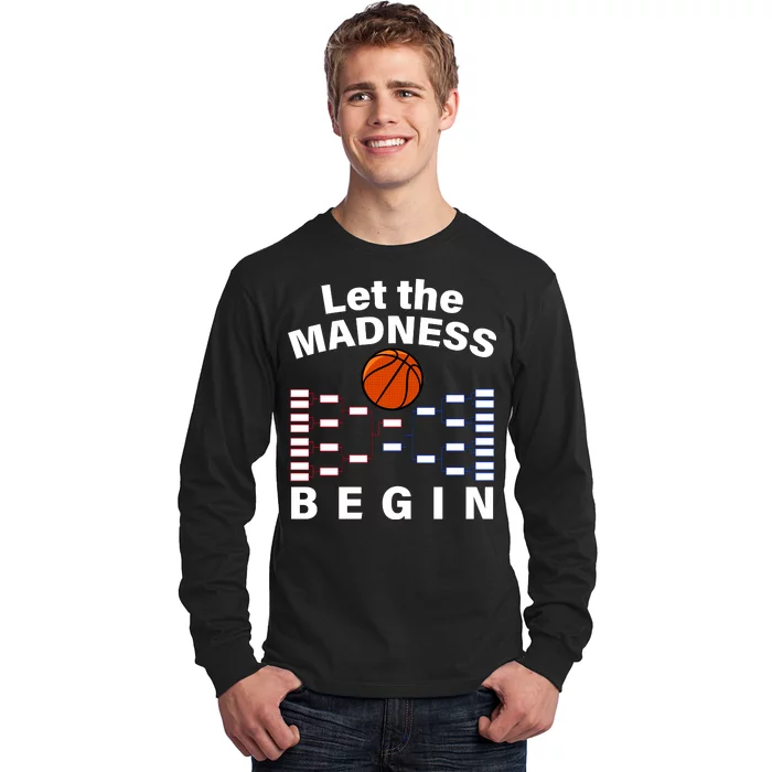 Let The Madness Begin Long Sleeve Shirt