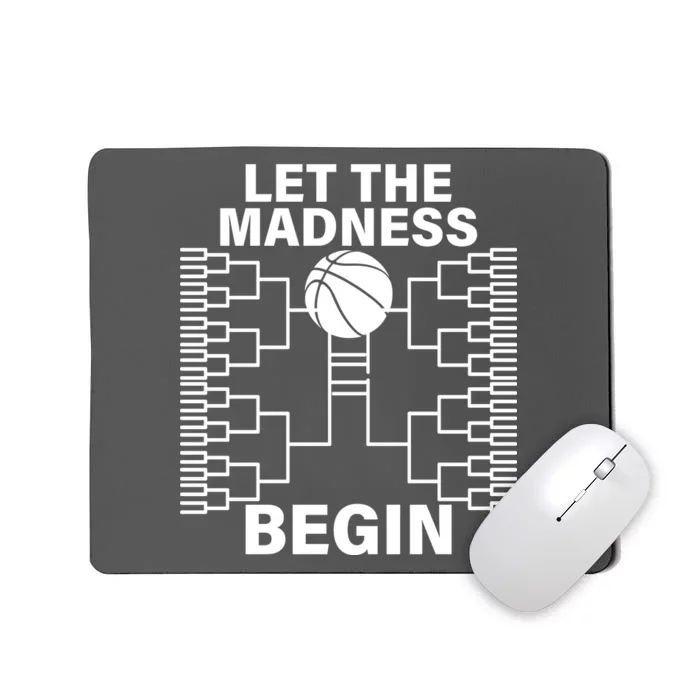 Let The Madness Begin College Basketball Mousepad