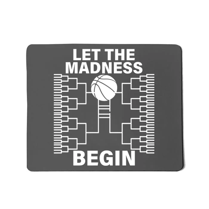 Let The Madness Begin College Basketball Mousepad