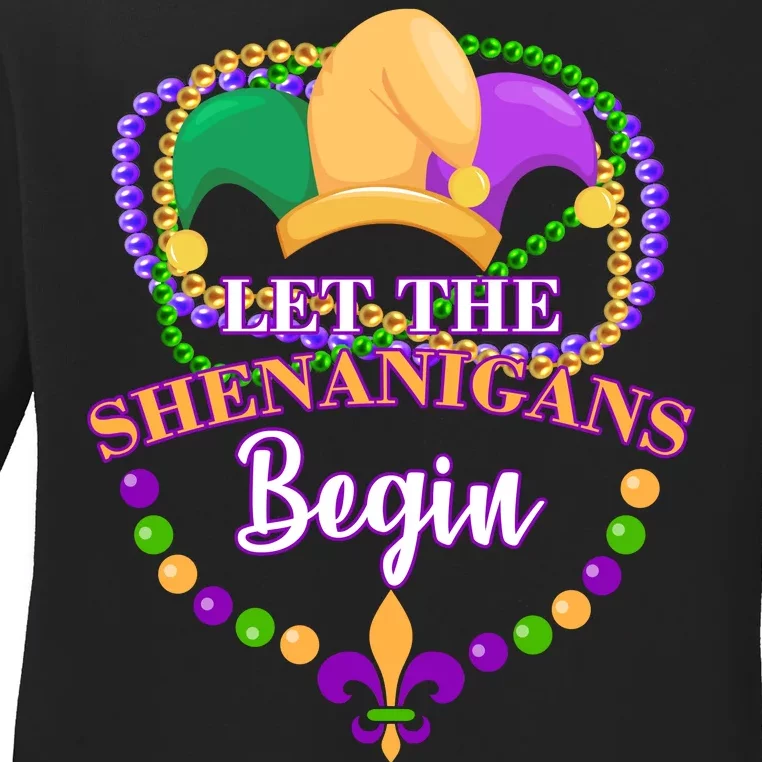 Let the shenanigans begin Ladies Long Sleeve Shirt