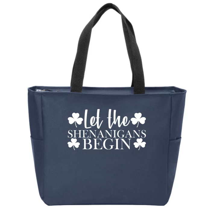 Let The Shenanigans BeginSt Pattys Day Party Zip Tote Bag