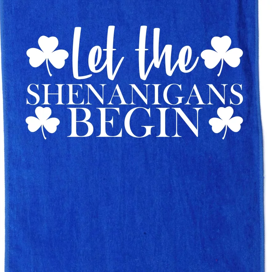 Let The Shenanigans BeginSt Pattys Day Party Platinum Collection Golf Towel