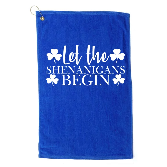 Let The Shenanigans BeginSt Pattys Day Party Platinum Collection Golf Towel