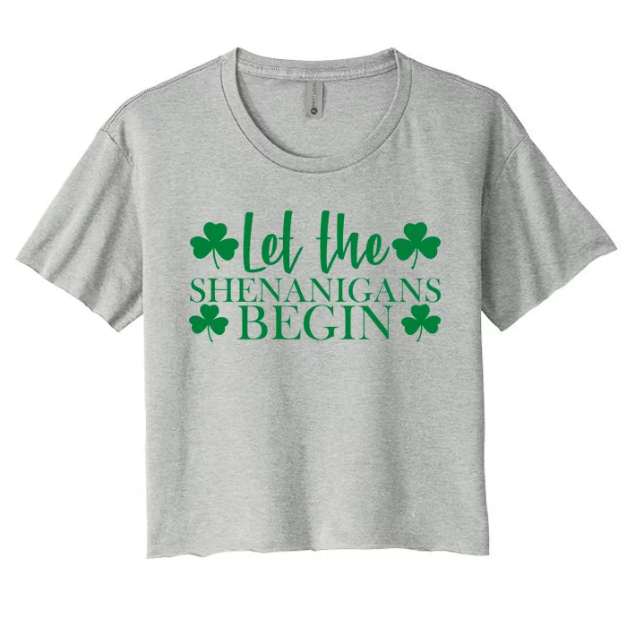 Let The Shenanigans BeginSt Pattys Day Party Women's Crop Top Tee