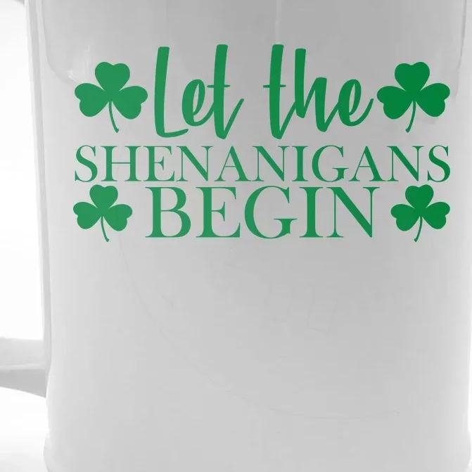 Let The Shenanigans BeginSt Pattys Day Party Front & Back Beer Stein