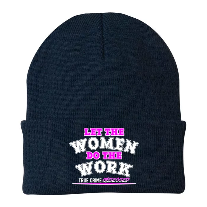 Let The Women Do the Work True Crime Obsessed Knit Cap Winter Beanie