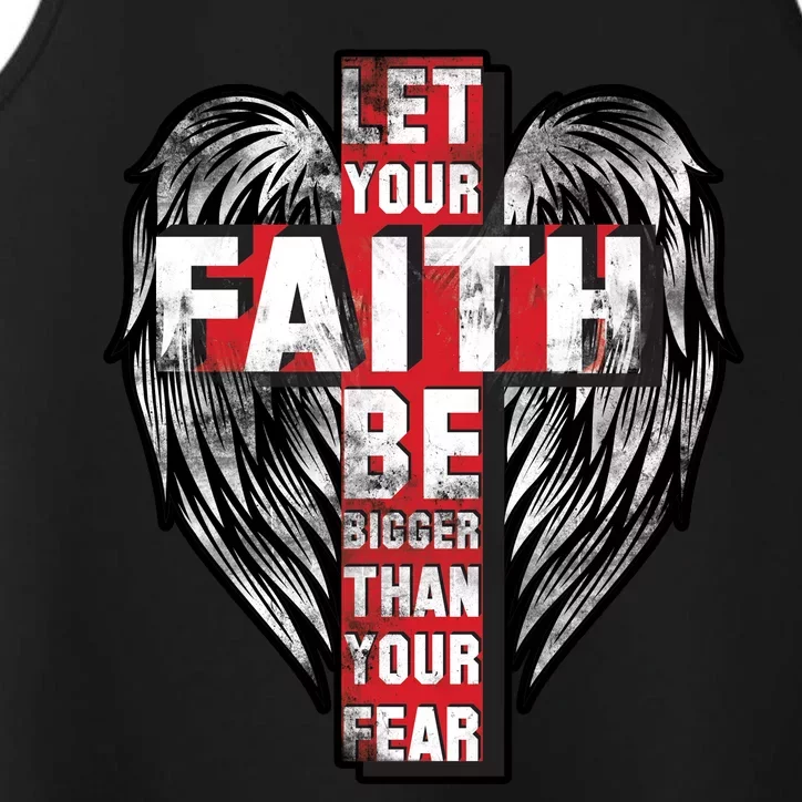 Let Your Faith Be Bigger Than Your Fear Performance Tank