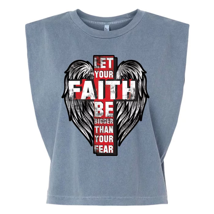 Let Your Faith Be Bigger Than Your Fear Garment-Dyed Women's Muscle Tee