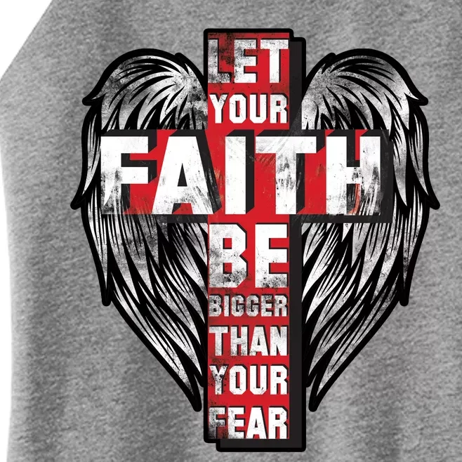 Let Your Faith Be Bigger Than Your Fear Women’s Perfect Tri Rocker Tank