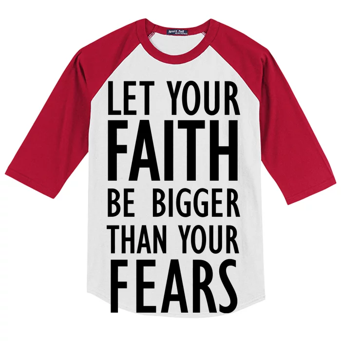 Let Your Faith Be Bigger Than Your Fears Kids Colorblock Raglan Jersey