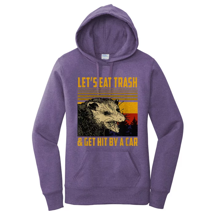 Lets Eat Trash And Get Hit By A Car Vintage Opossum Women's Pullover Hoodie