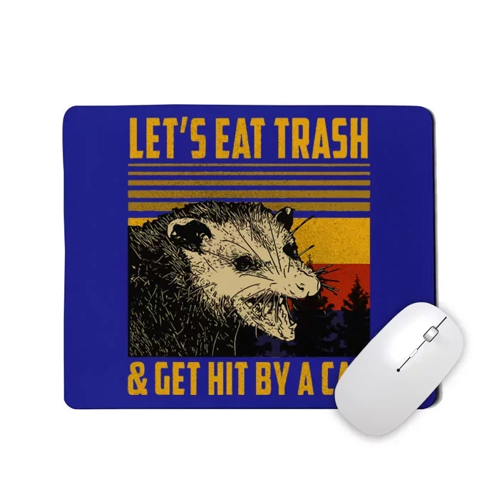 Lets Eat Trash & Get Hit By A Car Opossum Mousepad