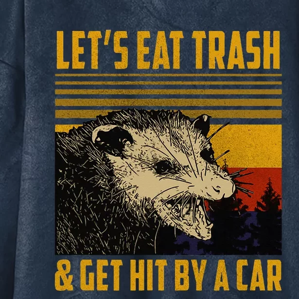 Lets Eat Trash & Get Hit By A Car Opossum Hooded Wearable Blanket