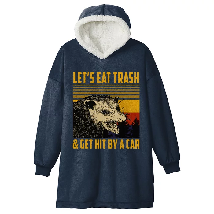 Lets Eat Trash & Get Hit By A Car Opossum Hooded Wearable Blanket